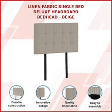 Load image into Gallery viewer, Linen Fabric Single Bed Deluxe Headboard Bedhead - Beige