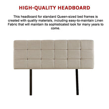 Load image into Gallery viewer, Linen Fabric Queen Bed Deluxe Headboard Bedhead - Beige