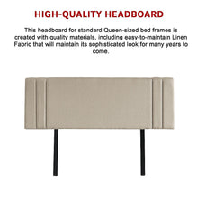Load image into Gallery viewer, Linen Fabric Queen Bed Deluxe Headboard Bedhead - Beige